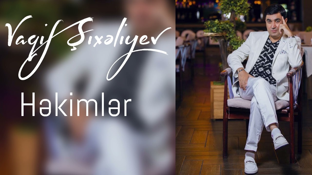 Vaqif Sixeliyev - Hekimler