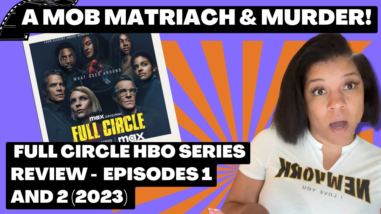 Full Circle HBO Series Review Episodes 1 and 2 (2023)