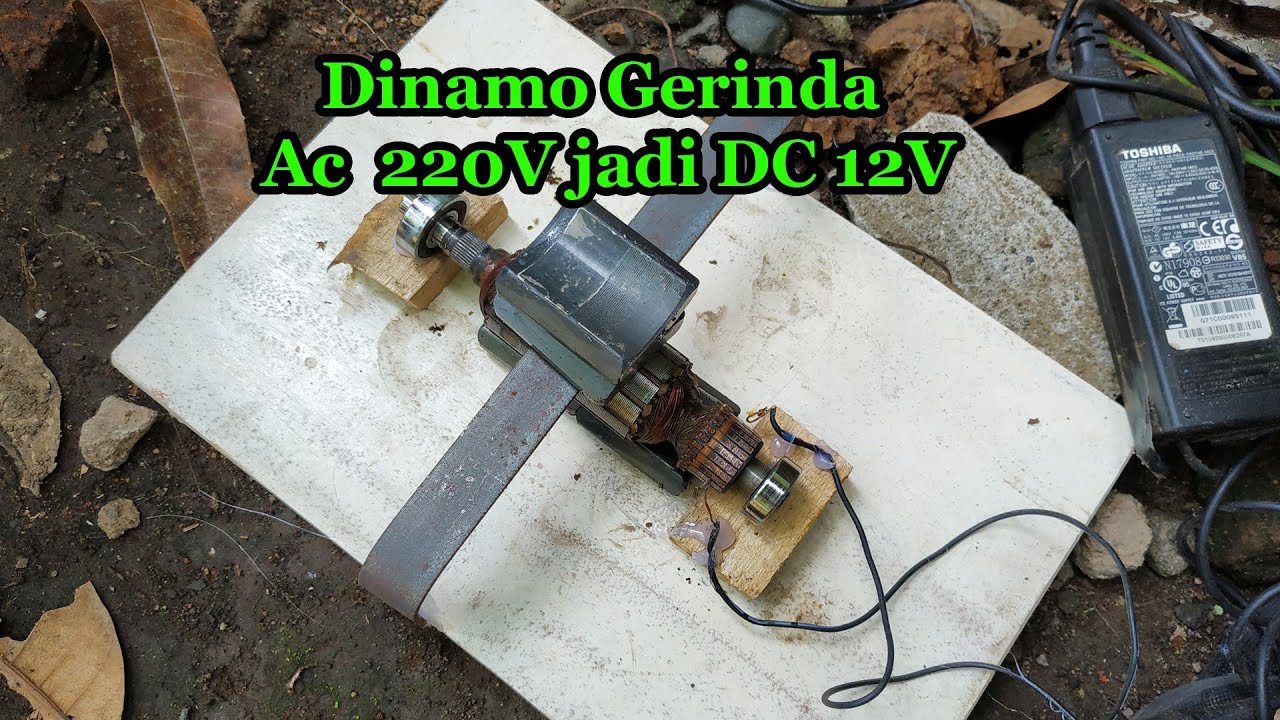 Dinamo Gerinda Ac 220V jadi DC 12V