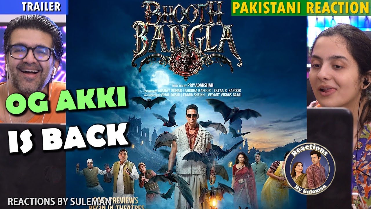 Pakistani Couple Reacts To Bhooth Bangla Trailer | Akshay Kumar | Tabu|  Paresh R | Priyadarshan