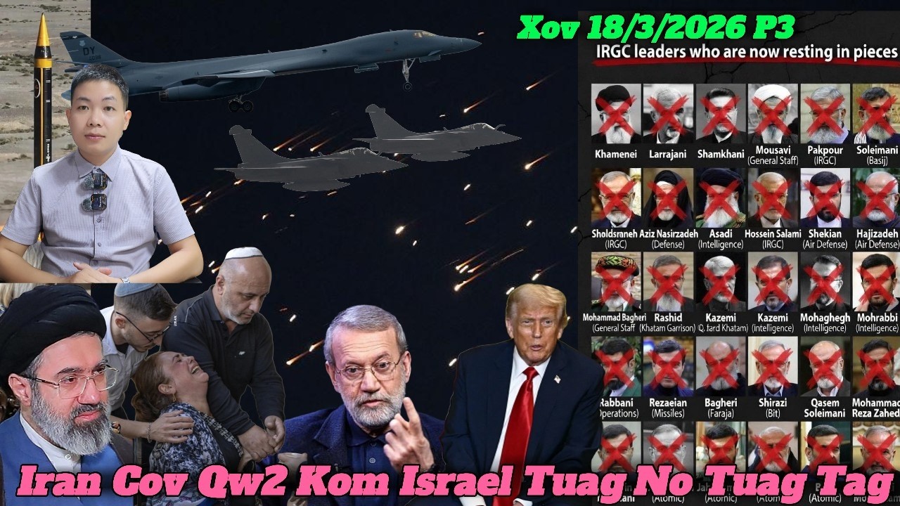 Live 18/3/2026 Part3 Tsov Rog Mekas, Israel, Iran  Ntiaj Teb Rov Quav Tag, Ib Txhia Ntxub Trump Them
