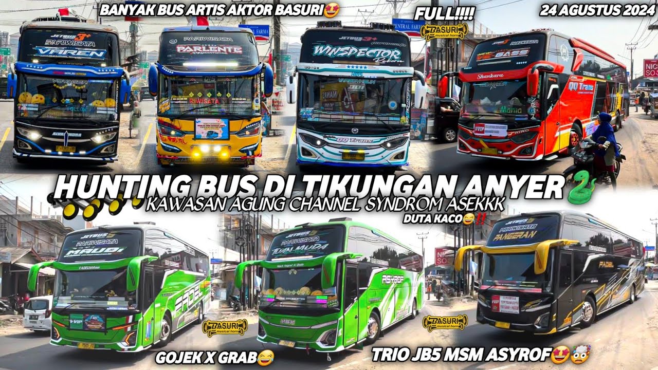 FULL BUS TELOLET BASURI‼️hunting bus di tikungan anyer viral kawasan agung channel🥳banyak bus artis🤩