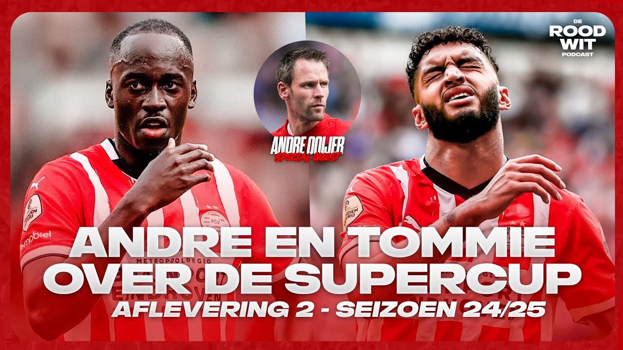 ANDR&Eacute; OOIJER OPENHARTIG over ZIJN TIJD bij PSV | WERK aan de WINKEL voor PSV | De Rood Wit podcast.