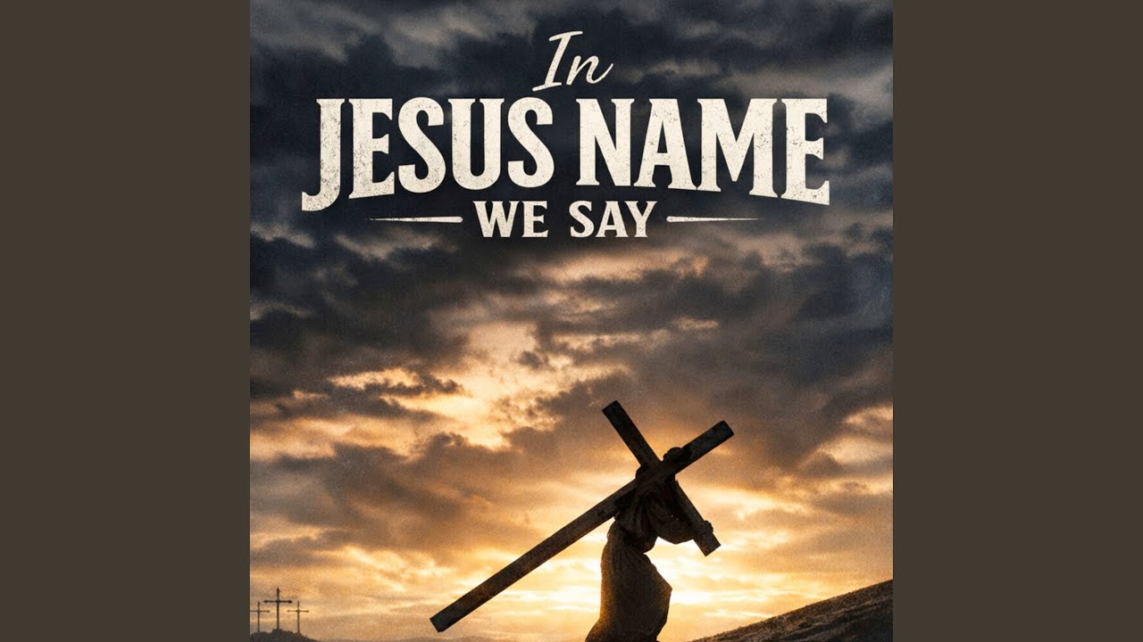 In Jesus Name We Say (Track)