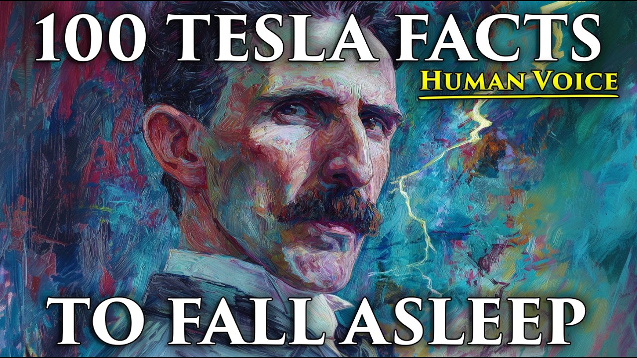 100 Facts About Nikola Tesla to Fall Asleep To [Real Human Voice]
