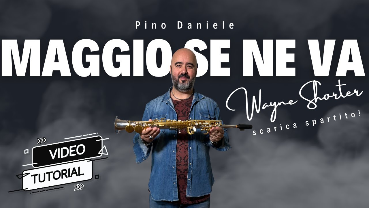 Maggio Se Ne VA ti spiego l'assolo di sassofono soprano di Wayne Shorter
