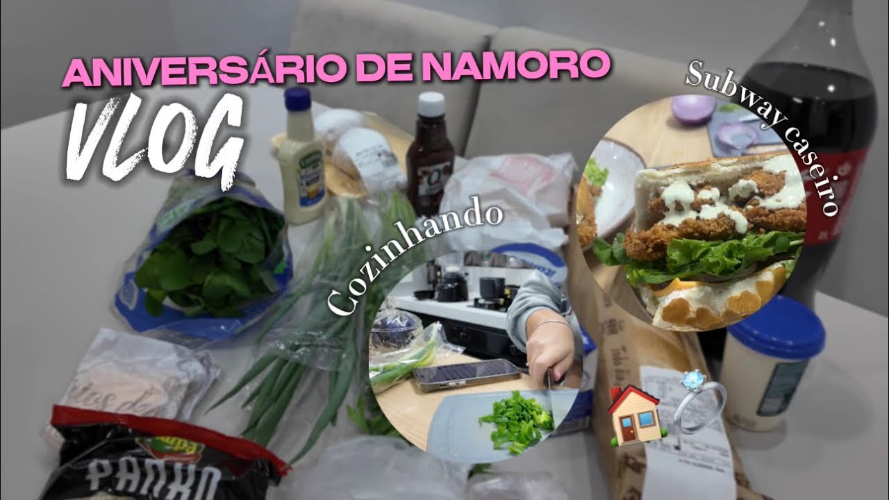 NOITE DO SUBWAY EM CASA 🏠 / mostrei um pouco da receita, mercado, comemorando aniversário de namoro💍