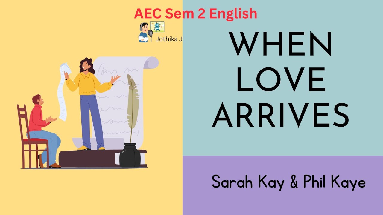 When Love Arrives | AEC Sem 2 English | Sarah Kay & Phil Kaye | Jothika J Performance Poetry