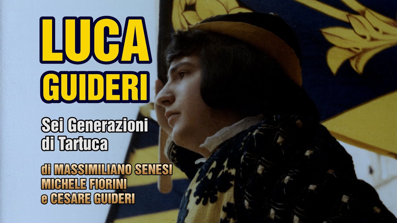 “LUCA GUIDERI Sei generazioni di Tartuca” di Massimiliano Senesi, Michele Fiorini e Cesare Guideri