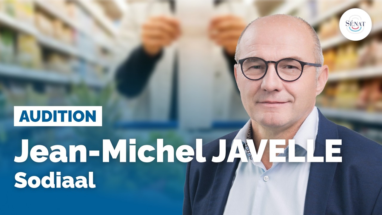 Audition de Jean-Michel Javelle, président de Sodiaal