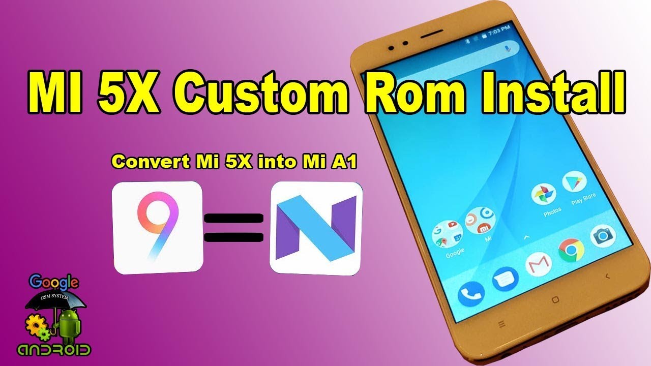 MI 5X Custom Rom