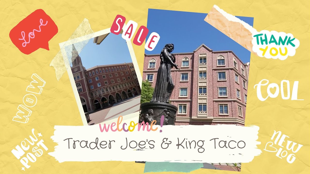 Trader Joe's in USC Campus & King Taco / $20 불 점심 & $20불 이하의 저렴 간식