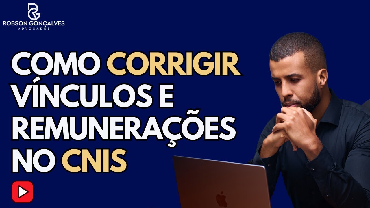 Como corrigir V&Iacute;NCULOS e REMUNERA&Ccedil;&Otilde;ES no CNIS E ANTECIPAR A SUA APOSENTADORIA