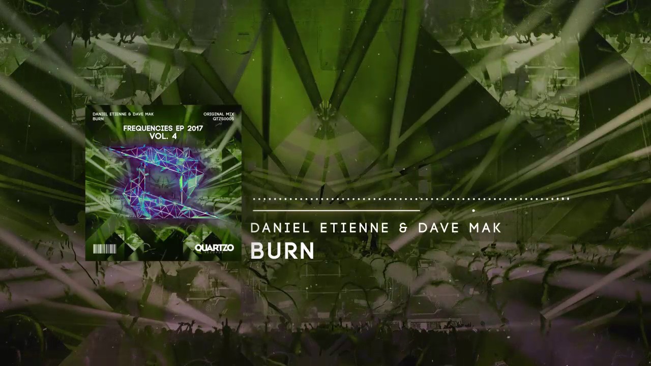 Daniel Etienne & Dave Mak - Burn (OUT NOW!) [FREE] (Frequencies EP, Vol. 4)