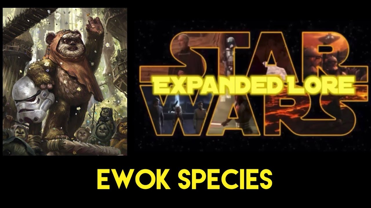 Expanded Lore || Ewok Species