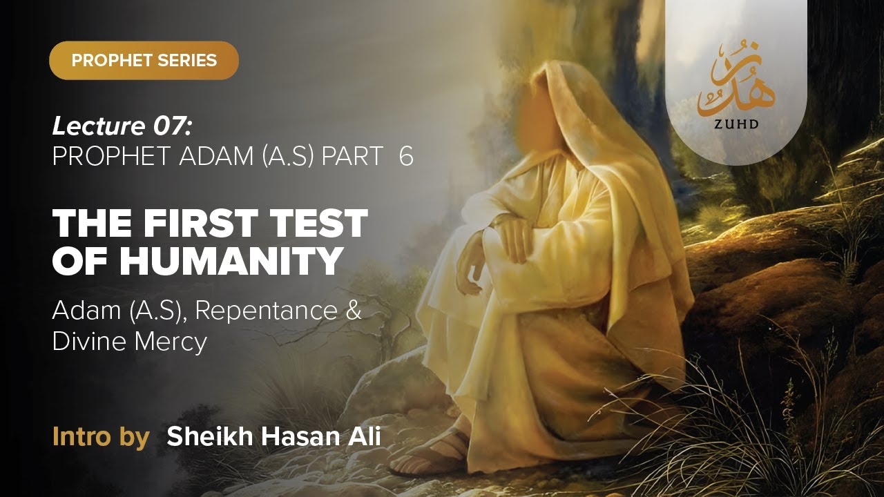 When Humanity Fell — and Allah Forgave | Prophet Adam (AS) Part 6