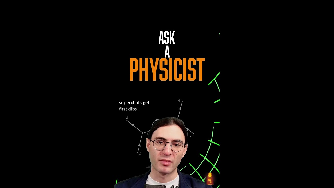 YOU vs. PHYSICS - Ask a Physicist with Dr. Blitz [1/6/2026] [V]