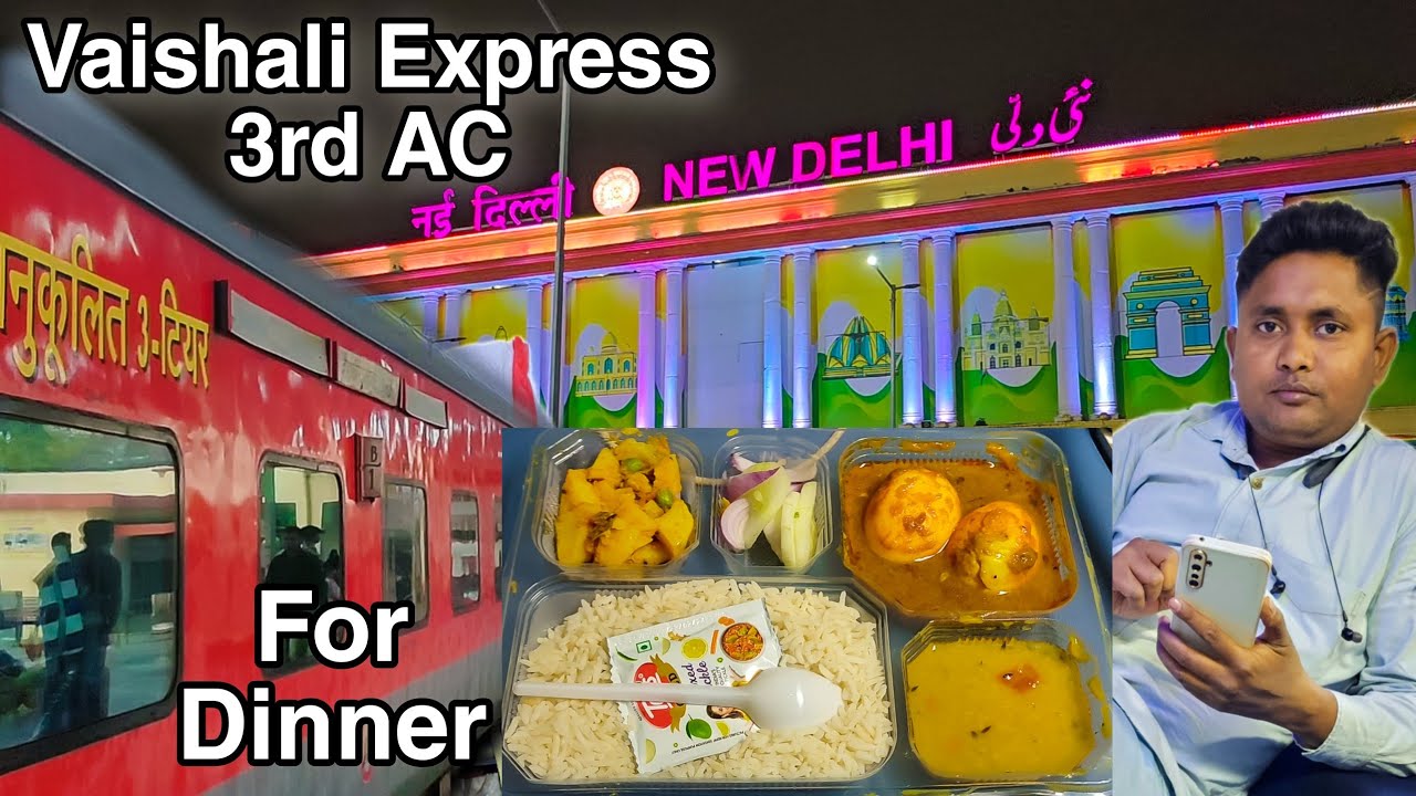Vaishali Express Train Journey Deoria to New Delhi | Food Experience of 3rd AC | Train No. 12553