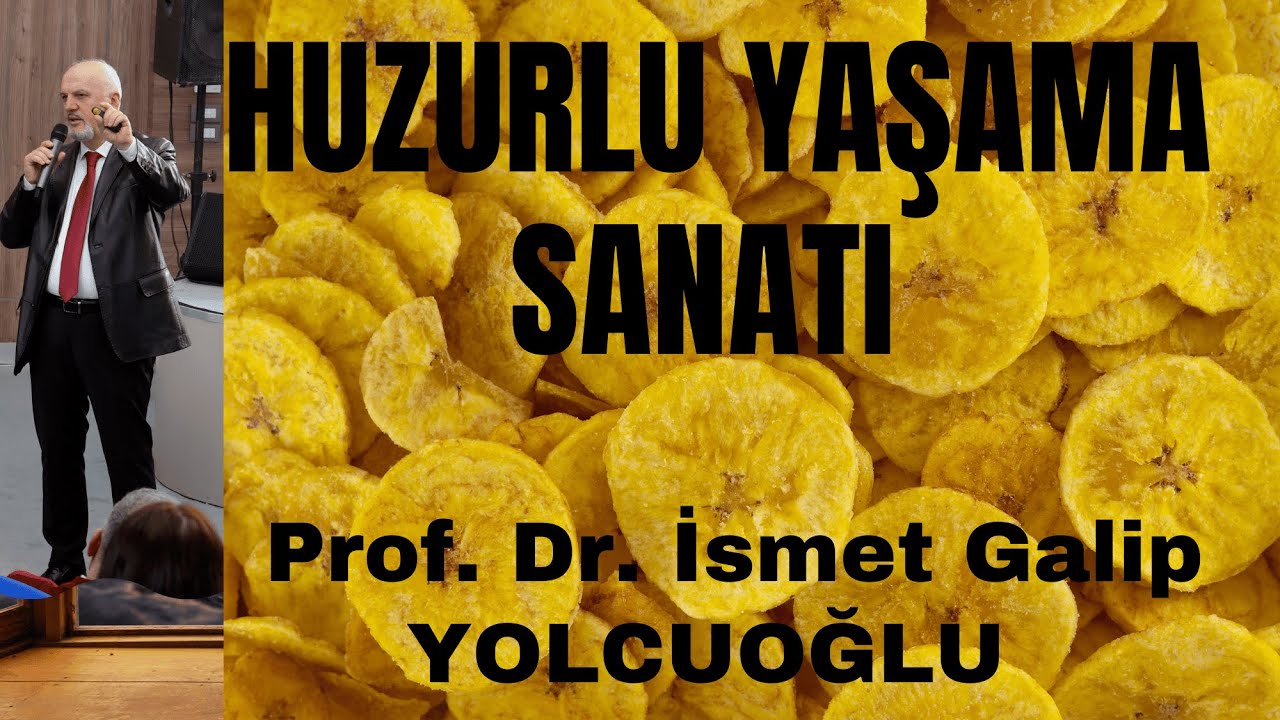 HUZURLU YAŞAMA SANATI (21 Ekim 2025, Salı)