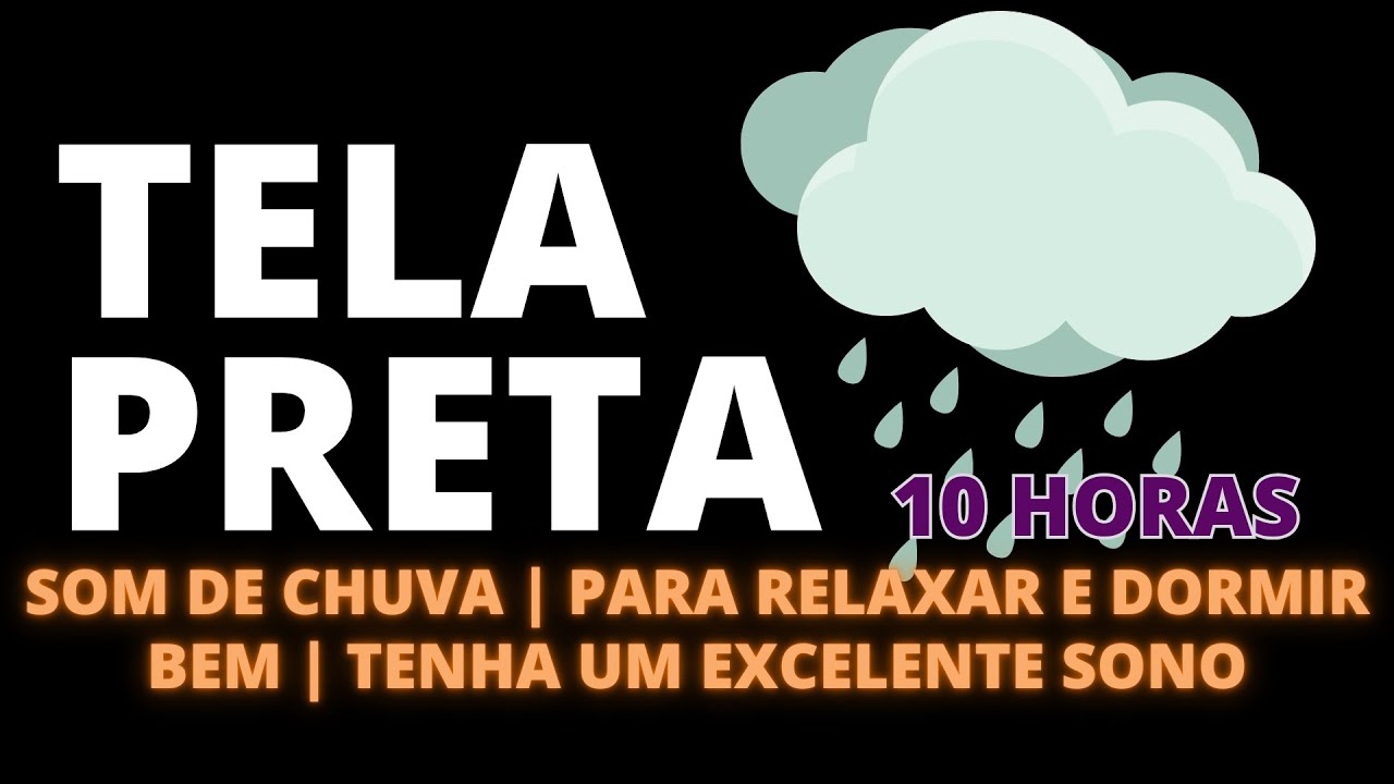 Som de Chuva & Tela Preta | 10 Horas | Para Relaxar e Dormir Bem | Tenha um Excelente Sono