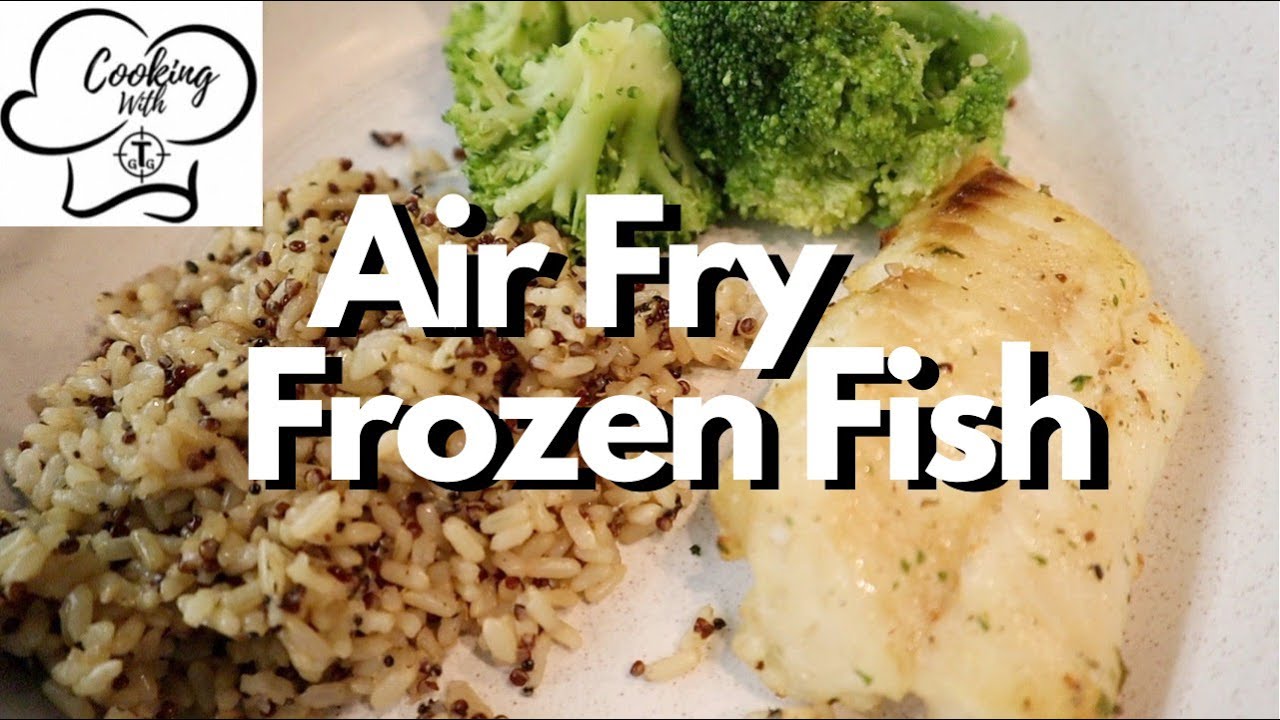 How to Air Fry Frozen Fish…….Trust the Process!!!