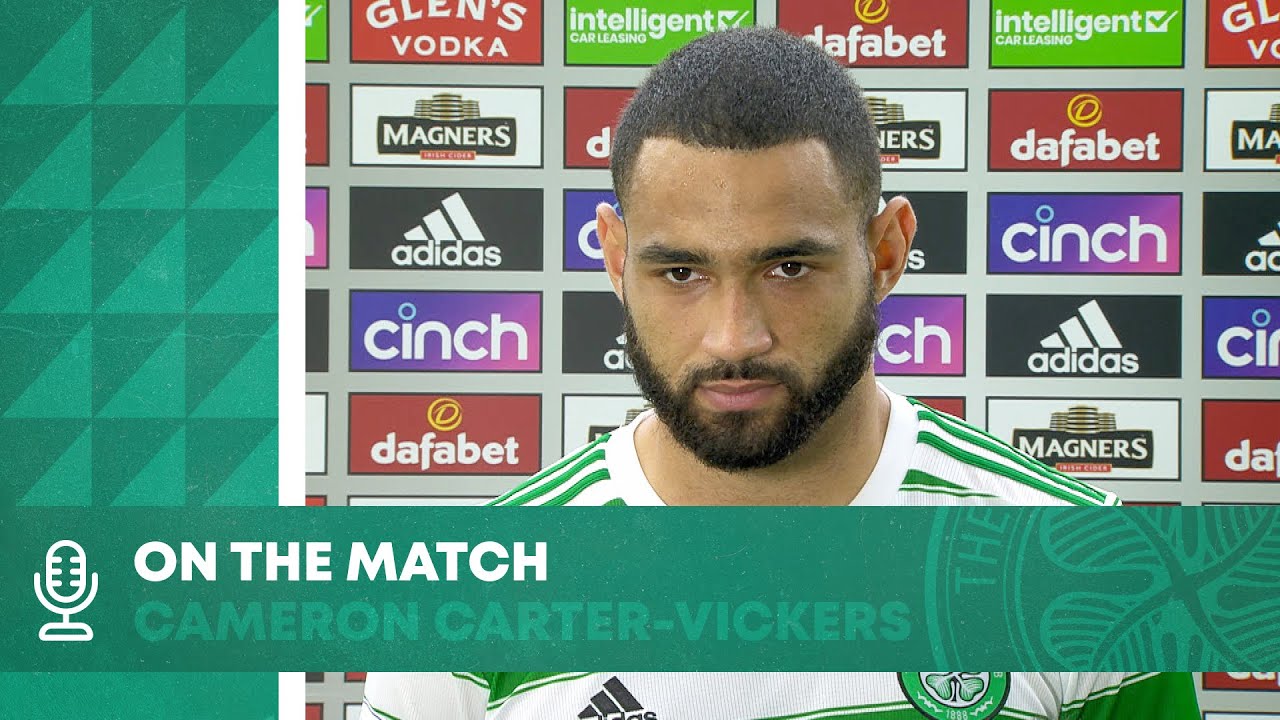 On The Match | Cameron Carter-Vickers | Celtic 3-0 Ross County