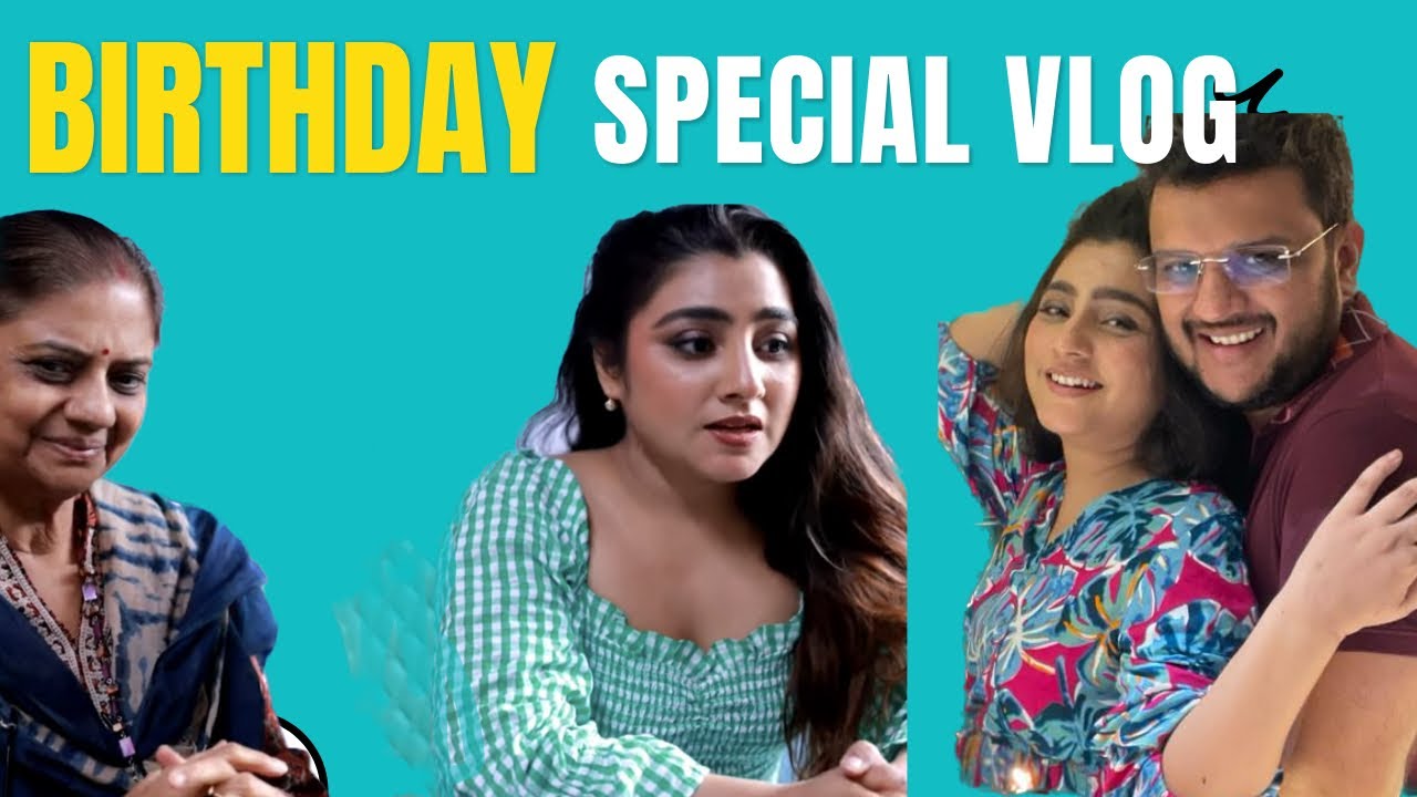 Neha Marda Birthday Vlog
