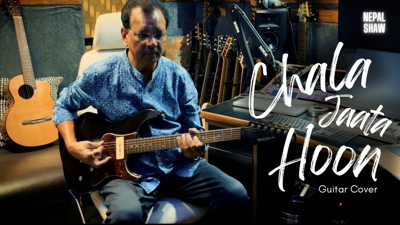 Chala Jaata Hoon | Nepal Shaw (Guitar Cover)