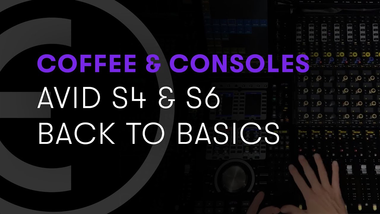 Avid Coffee и консоли: Avid S4 и S6 &mdash; возвращение к основам
