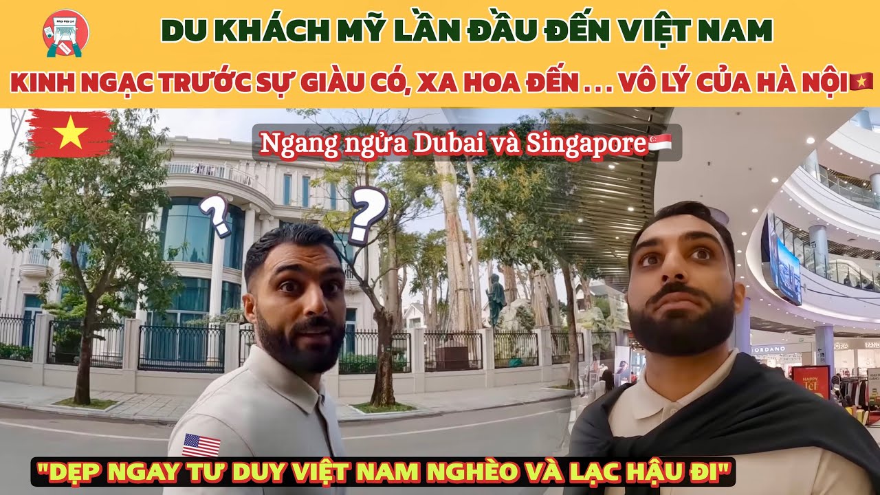 Du Khách Mỹ Lần Đầu Đến Hà Nội Há Hốc Mồm Kinh Ngạc: Hà Nội Xa Hoa Đến Mức ... Vô Lý | Việt Nam