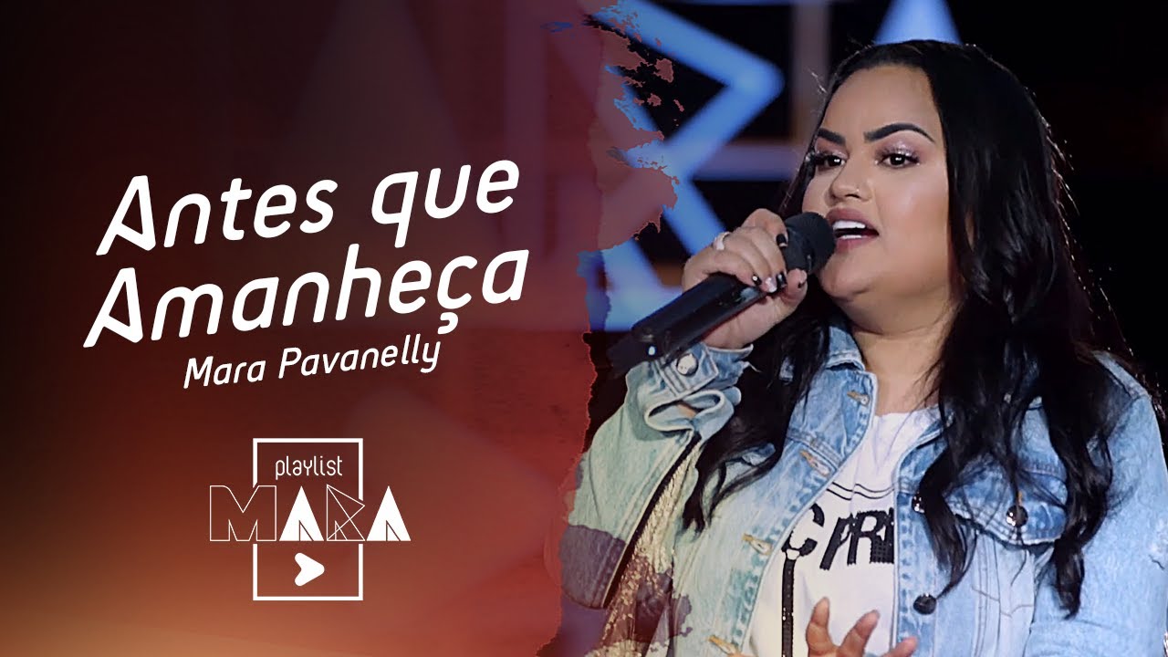 Playlist Mara - Antes que Amanhe&ccedil;a