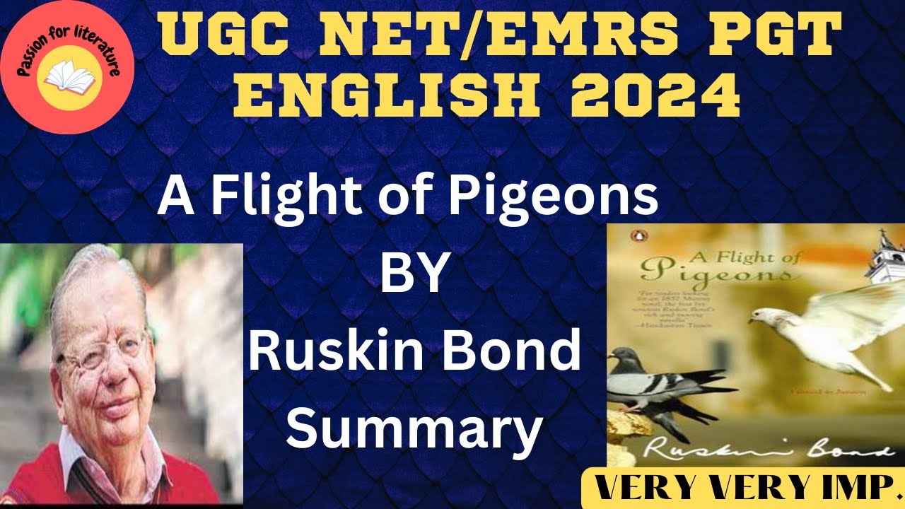 A Flight of Pigeons BY Ruskin Bond Summary| Important writers for UGC NET #ugcnetenglishliterature