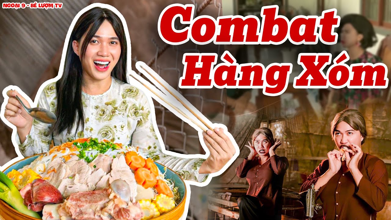 Ngọc Tình Và Những Màn Combat Nảy Lửa Với Hàng Xóm | Ngoại 9 - Bé Lượm TV
