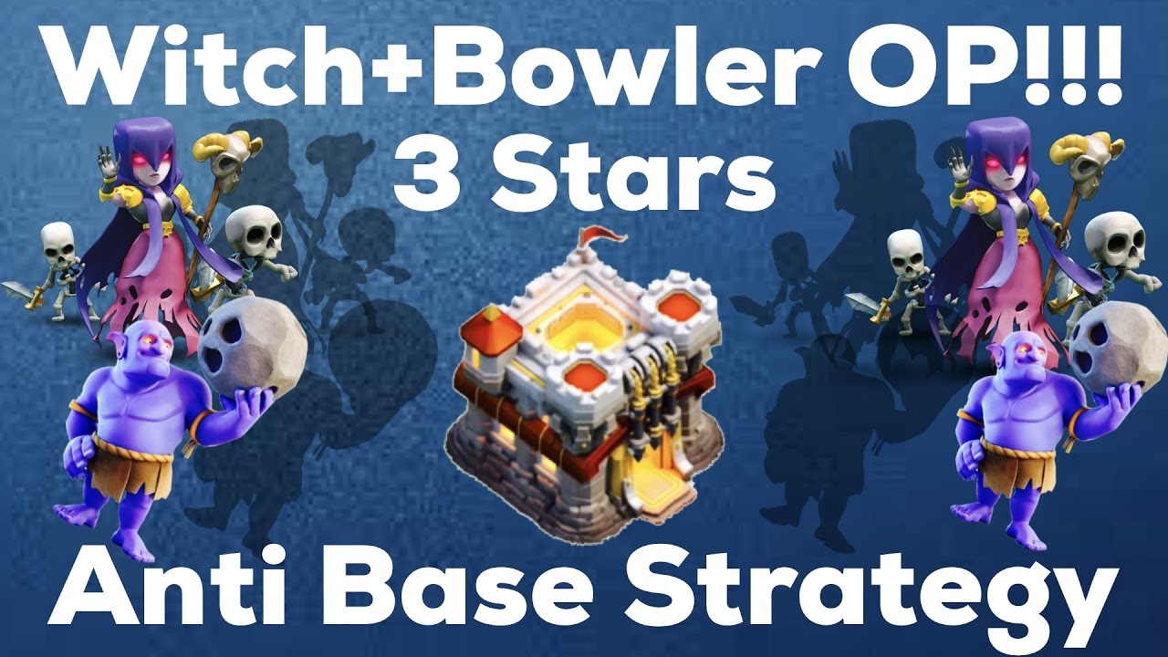 Clash Of Clan 🌟 3 Stars TH11 With Witch+Bowler 🌟