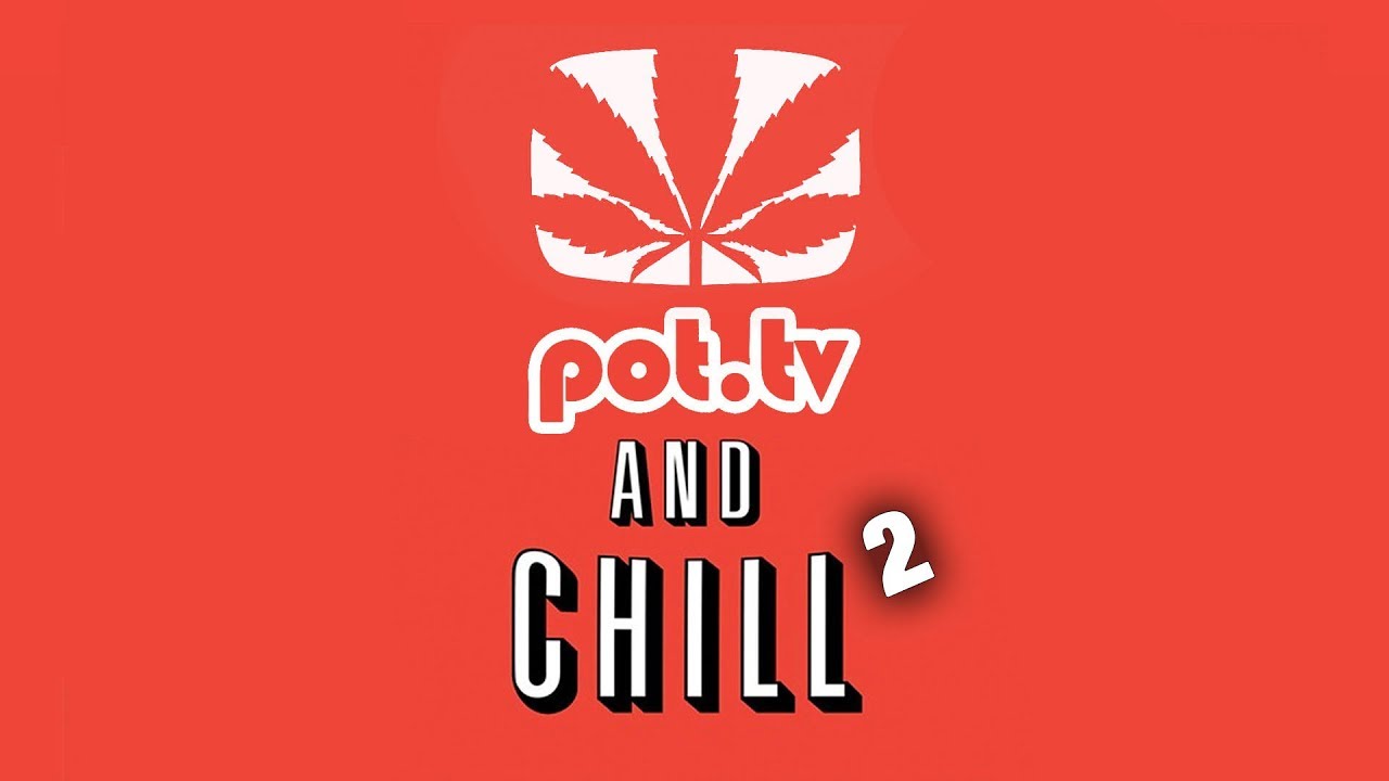 The 420 Lifestyle Show: Pot TV and Chill 2