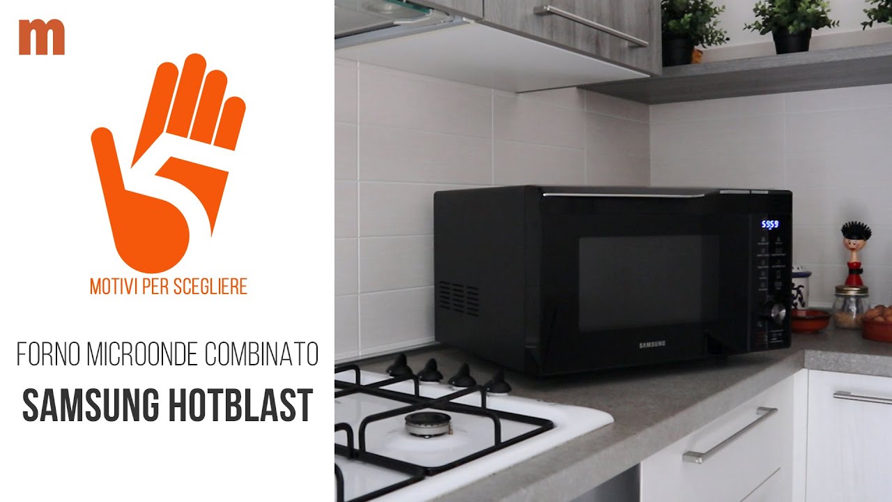 Forno microonde Samsung HotBlast: la recensione