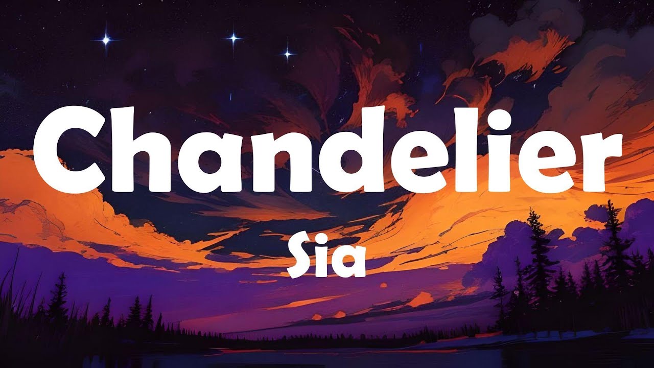 Sia - Chandelier (Lyrics)