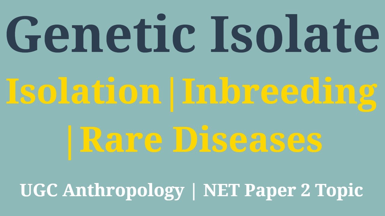 Genetic Isolate: Founder Effect & Inbreeding | UGC NET Anthropology