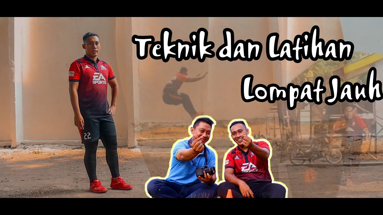 Tutorial teknik dan latihan lompat jauh | Edukasiku