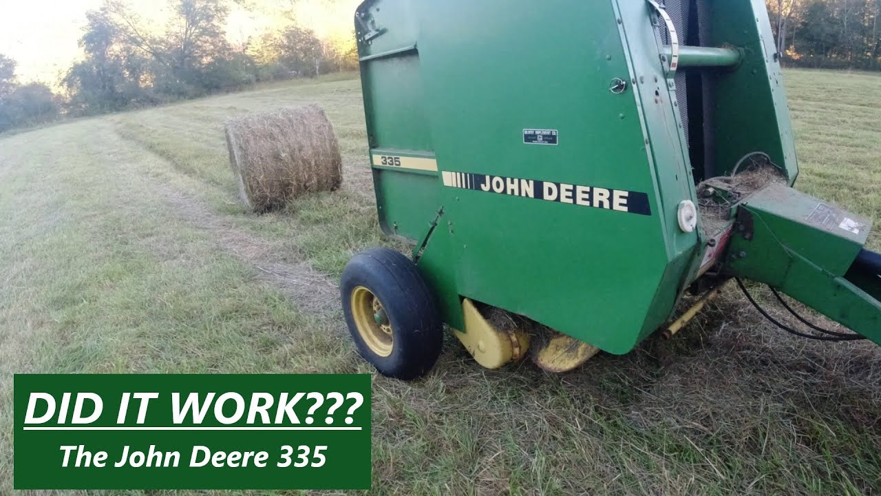 Did It Work???  The John Deere 335 Round Baler