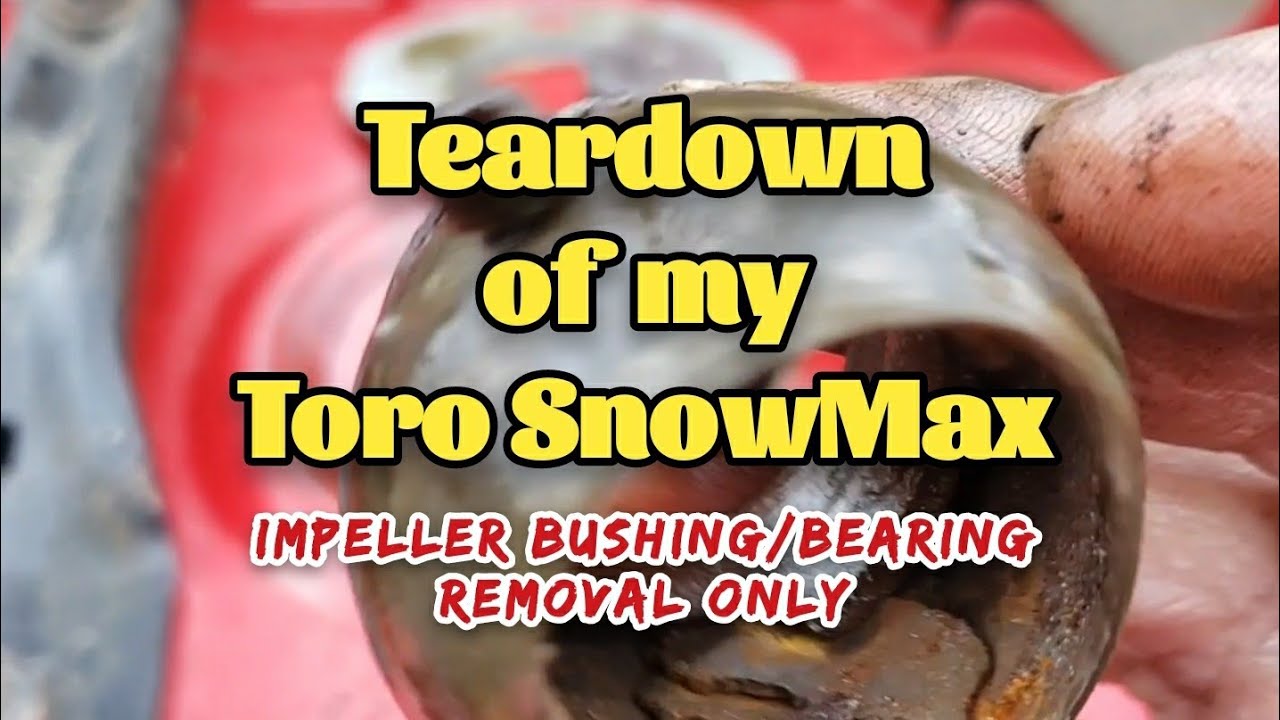 A QUICK TEARDOWN of My Toro Two Stage Snow Max 1028 Snow Blower • Impeller Bushing / Bearing Problem