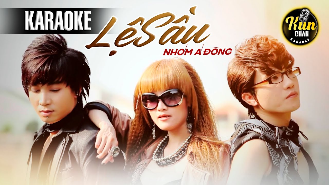 Karaoke Lệ Sầu - Nh&oacute;m &Aacute; Đ&ocirc;ng | Karaoke Song Ca | Kun Chan Karaoke