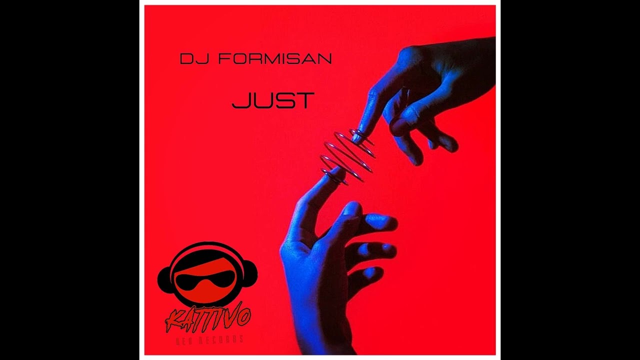 DJ Formisan   Just Original Mix