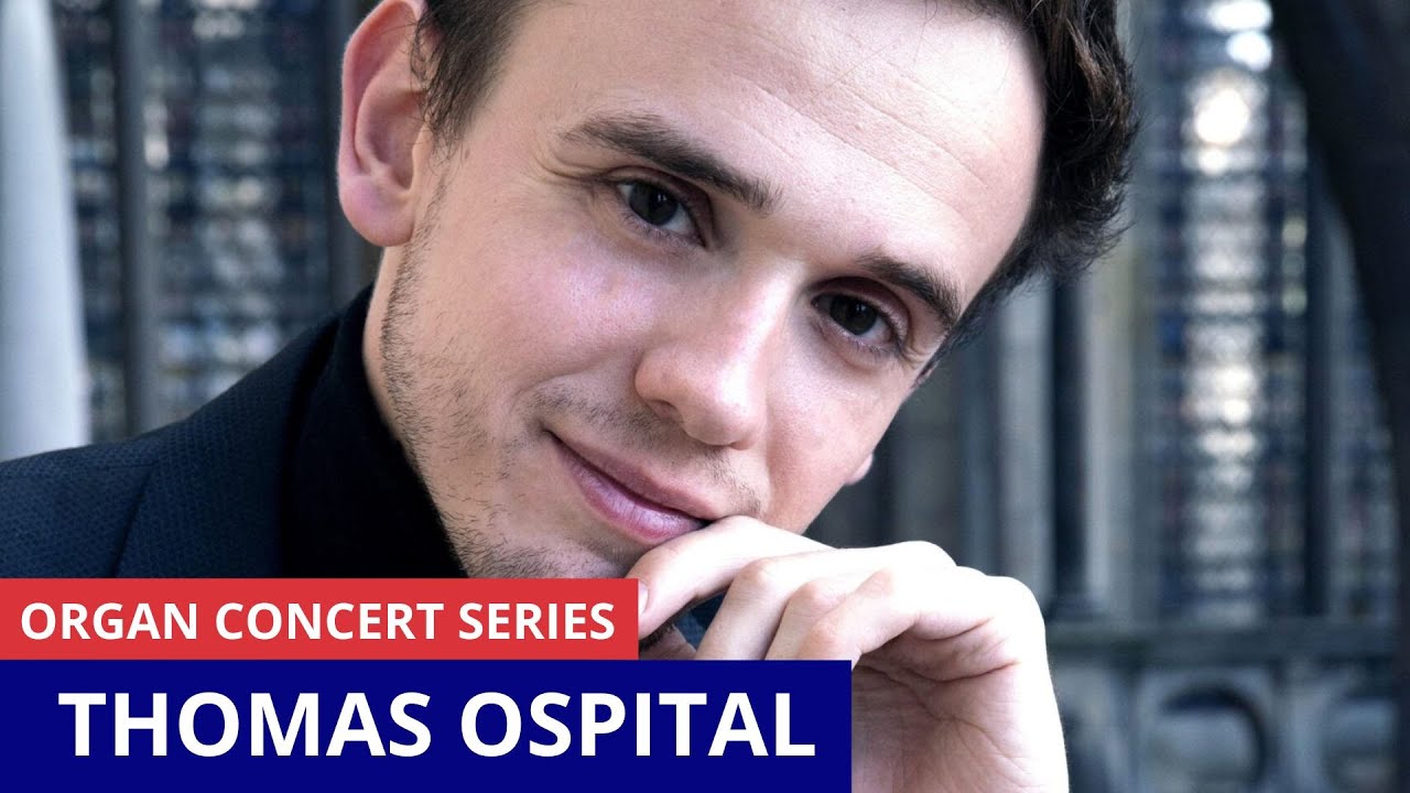 Organist Thomas Ospital - Classical Sundays