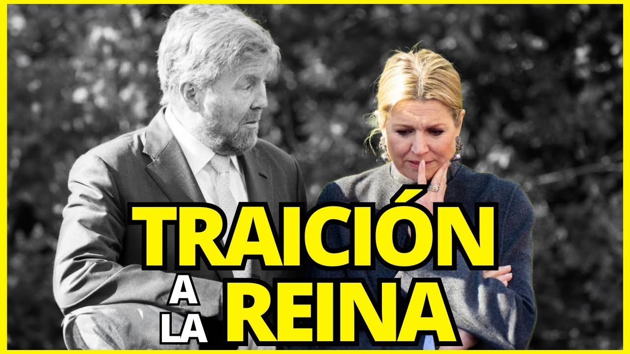 LA TRAICIÓN QUE SUFRIÓ LA REINA MÁXIMA DE HOLANDA Y LA PENA QUE LA SUPERA