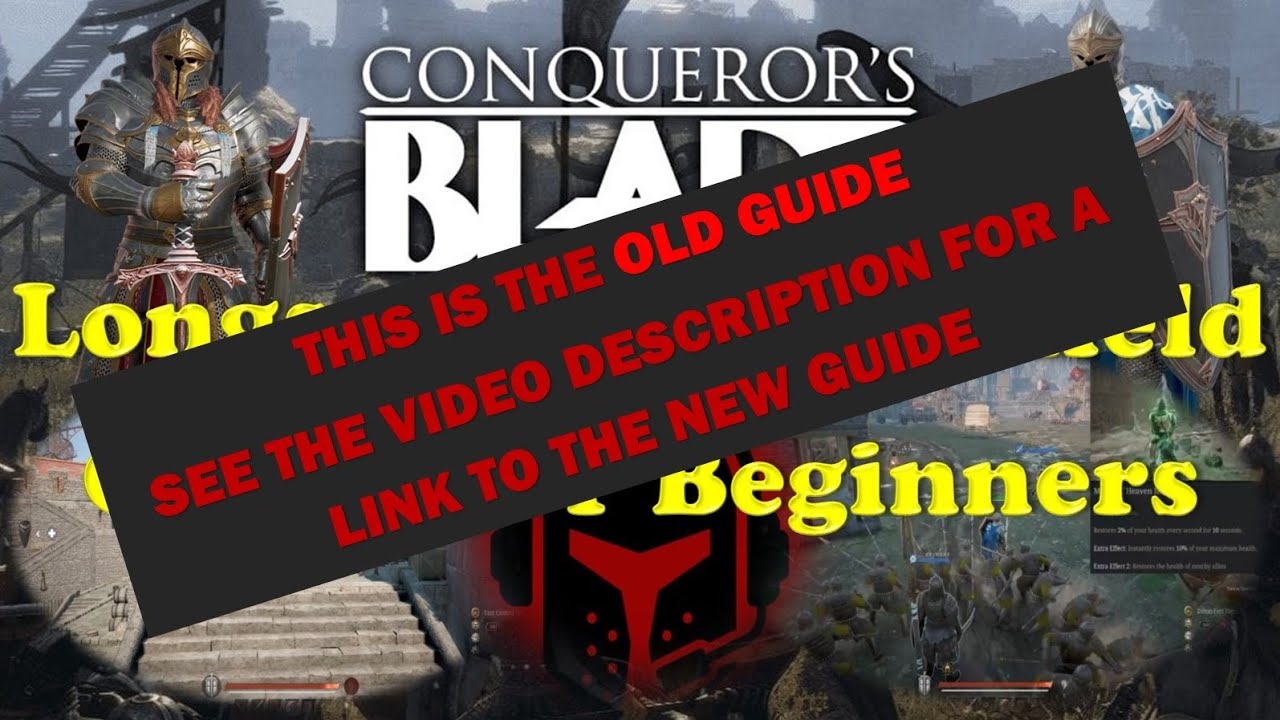 Conquerors Blade - Longsword Guide April 2021 - OLD VERSION
