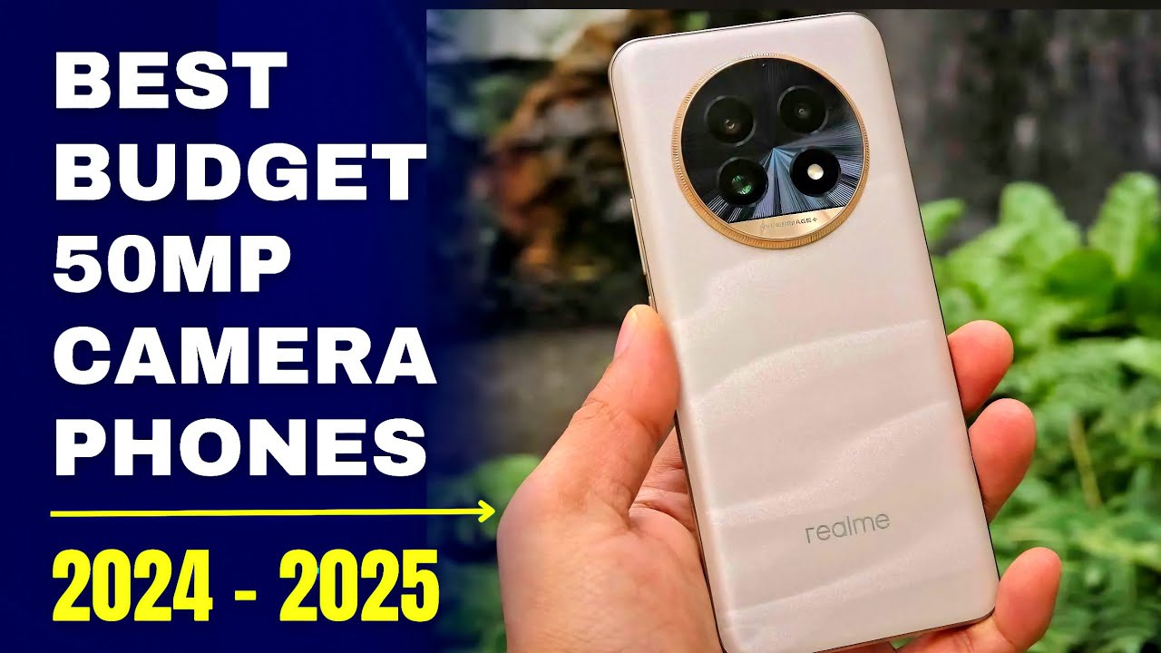 Top 5 : Budget 50MP Camera Phones in 2024 & 2025