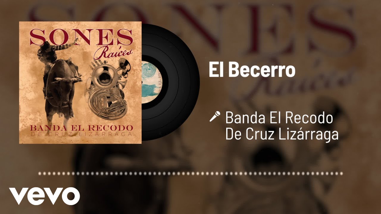 Banda El Recodo De Cruz Liz&aacute;rraga - El Becerro (Audio)