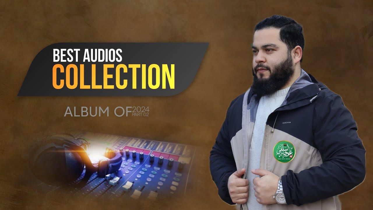𝗔𝗟𝗕𝗨𝗠 𝗢𝗙²⁰²⁴ 𝗣𝗔𝗥𝗧⁰² | All In One | 𝐁𝐫. 𝐀𝐚𝐢𝐣𝐚𝐳 𝐀𝐡 𝐒𝐚𝐥𝐚𝐟𝐢 | TOP AUDIOS COLLECTION | Playlist PART⁰²