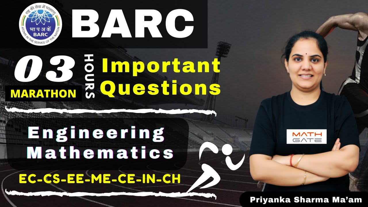Engineering Mathematics - Important Questions | BARC 2025 | All Streams | Priyanka Ma'am